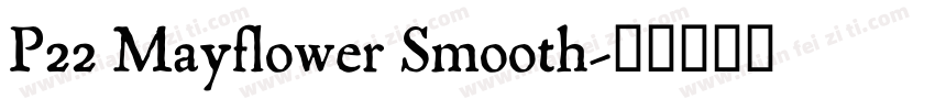 P22 Mayflower Smooth字体转换